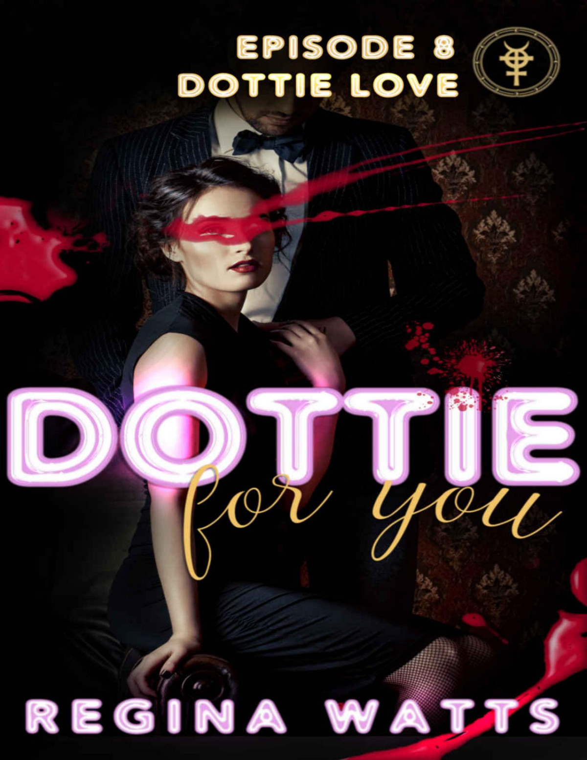 Dottie Love Dottie For You A Dolcett Love Story Episode 8 Dottie For You Season One Regina Watts