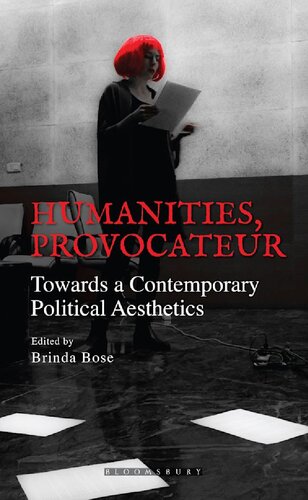 Humanities Provocateur Towards A Contemporary Political Aesthetics Brinda Bose Editor