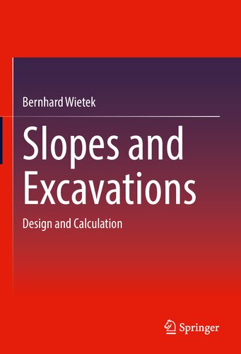 Slopes And Excavations Bernhard Wietek