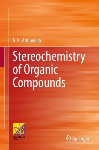 Stereochemistry Of Organic Compounds Vk Ahluwalia