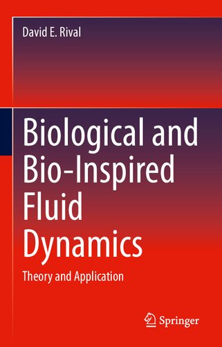Biological And Bioinspired Fluid Dynamics Theory And Application David E Rival
