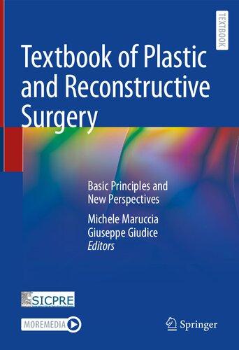 Textbook Of Plastic And Reconstructive Surgery Basic Principles And New Perspectives Michele Maruccia