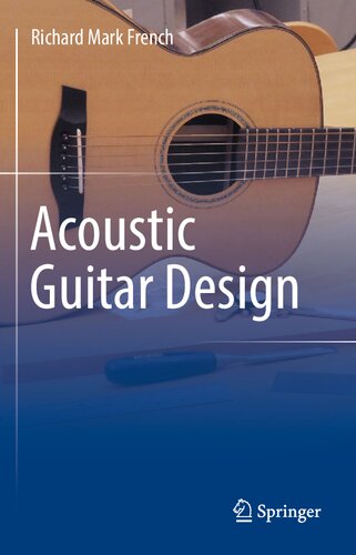Acoustic Guitar Design Richard Mark French