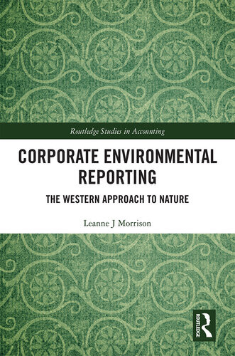 Corporate Environmental Reporting The Western Approach To Nature Leanne J Morrison
