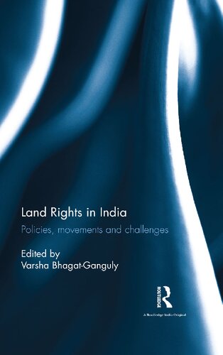 Land Rights In India Policies Movements And Challenges 1st Edition Varsha Bhagatganguly