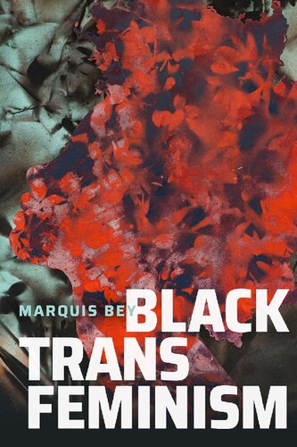 Black Trans Feminism Marquis Bey