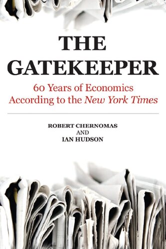 Gatekeeper 60 Years Of Economics According To The New York Times 1st Edition Robert Chernomas Ian Hudson