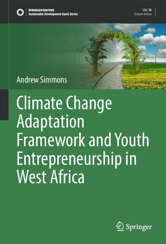 Climate Change Adaptation Framework And Youth Entrepreneurship In West Africa Andrew Simmons