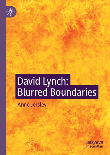 David Lynch Blurred Boundaries Anne Jerslev