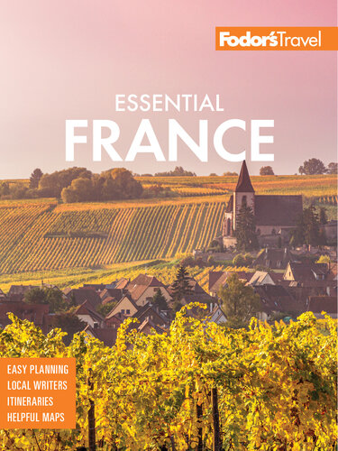 Fodors Essential France 3rd Edition Fodors Travel Guides