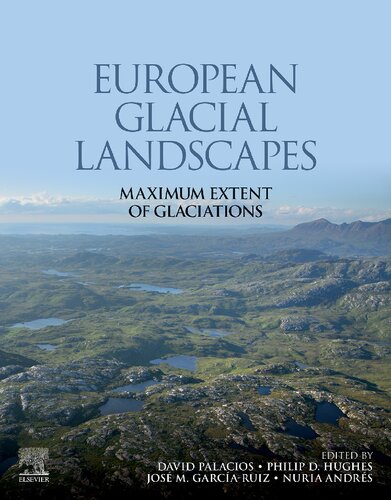 European Glacial Landscapes Maximum Extent Of Glaciations 1st Edition David Palacios Philip D Hughes