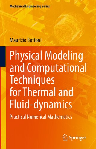 Physical Modeling And Computational Techniques For Thermal And Fluiddynamics Practical Numerical Mathematics Maurizio Bottoni
