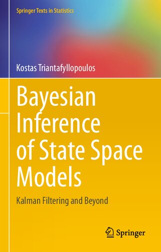 Bayesian Inference Of State Space Models Kalman Filtering And Beyond Kostas Triantafyllopoulos