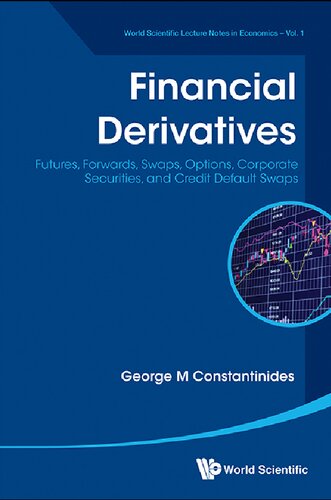 Financial Derivatives Futures Forwards Swaps Options Corporate Securities And Credit Default Swaps George Michael Constantinides
