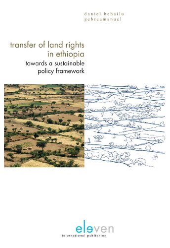 Transfer Of Land Rights In Ethiopia Towards A Sustainable Policy Framework Daniel Behailu Gebreamanuel