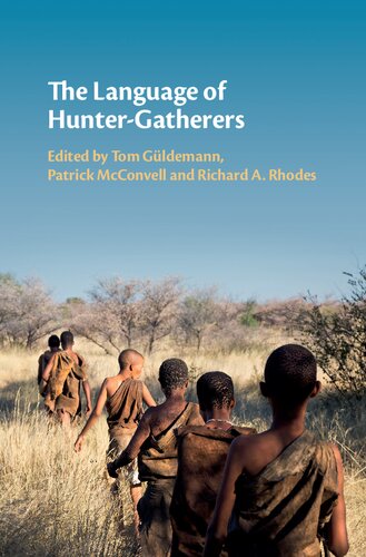 The Language Of Huntergatherers Tom Gldemann Patrick Mcconvell Richard A Rhodes