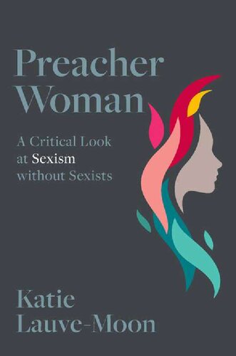 Preacher Woman A Critical Look At Sexism Without Sexists Katie Lauvemoon