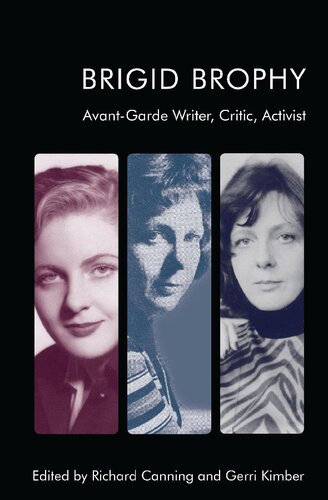 Brigid Brophy Avantgarde Writer Critic Activist 1st Edition Richard Canning Editor