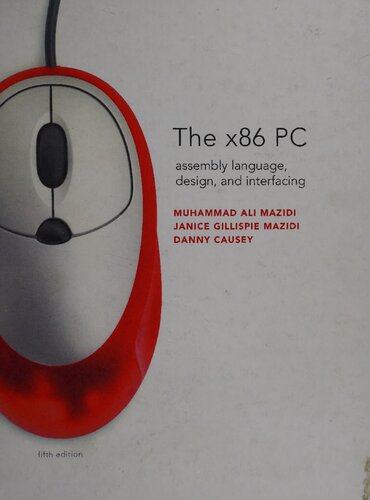 The X86 Pc Assembly Language Design And Interfacing 5th Edition 5th Edition Muhammad Ali Mazidi Janice Gillispie Mazidi