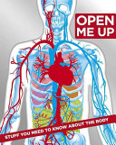 Open Me Up Everything You Need To Know About The Human Body Dk Publishing