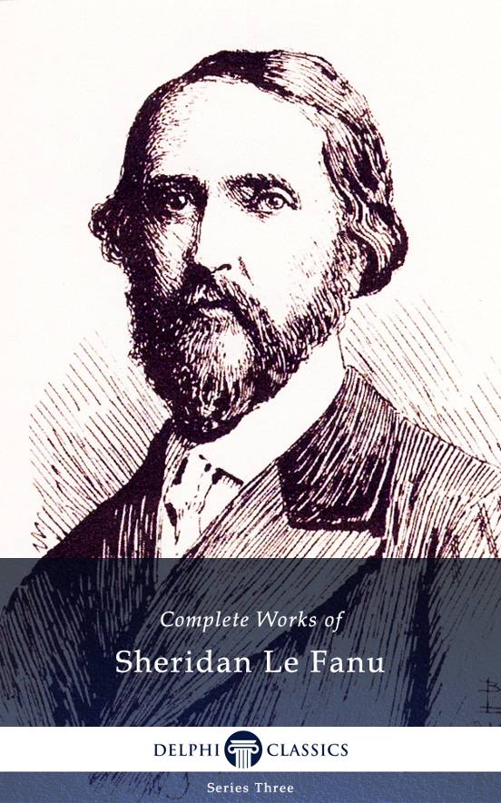 Delphi Complete Works Of Sheridan Le Fanu Sheridan Le Fanu