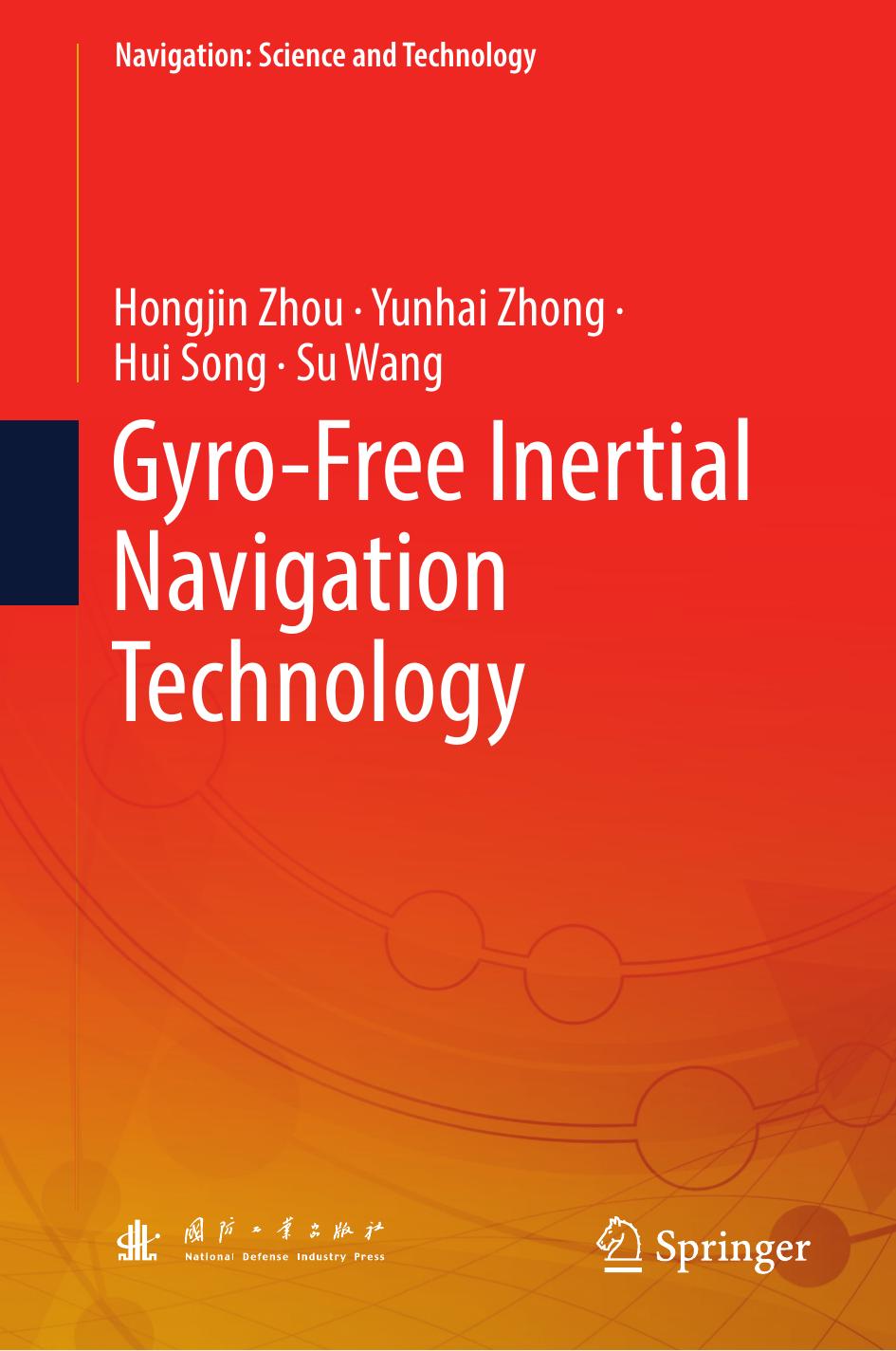 Gyrofree Inertial Navigation Technology Hongjin Zhou Yunhai Zhong