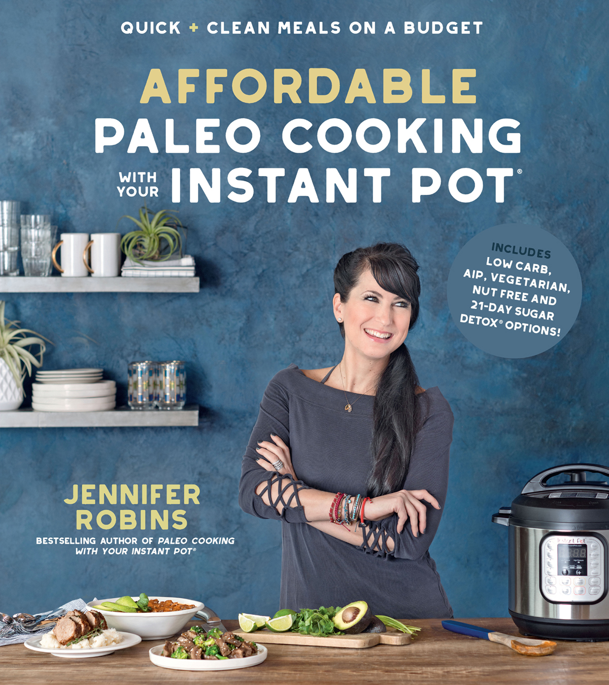 Affordable Paleo Cooking With Your Instant Pot Quick Clean Meals On A Budget Jennifer Robins