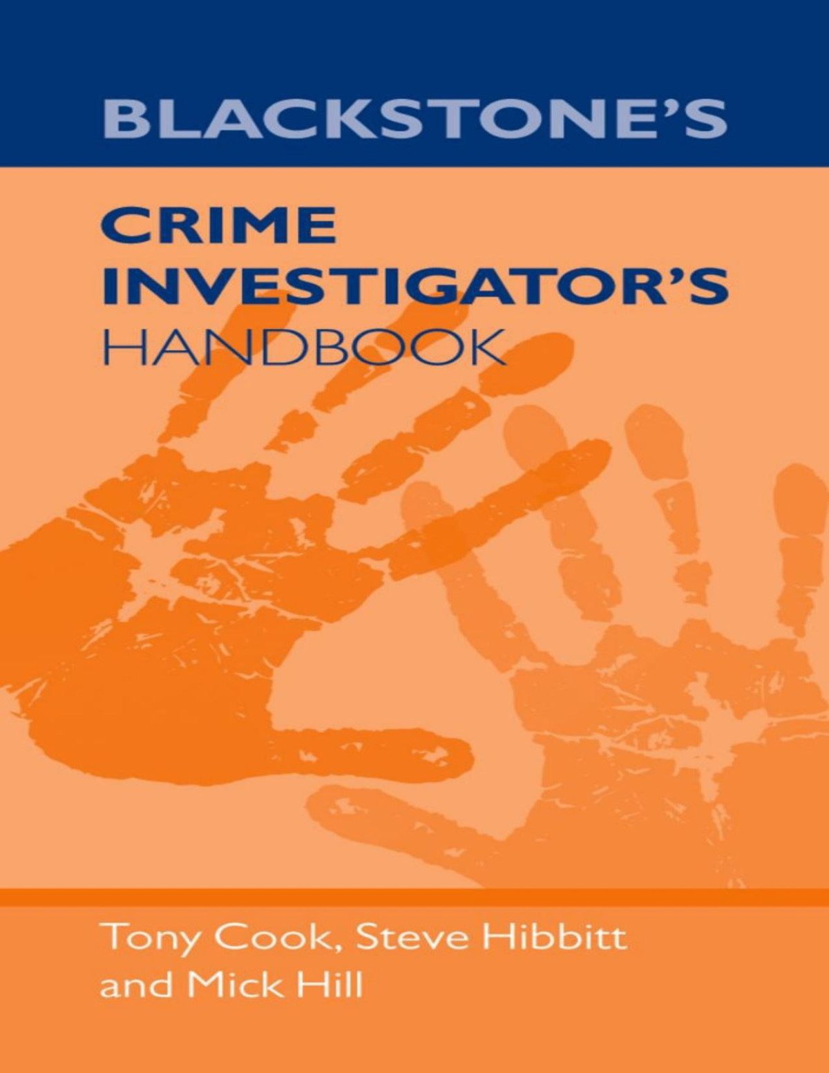 Blackstones Crime Investigators Handbook Cook Tony Hill Mick Hibbitt