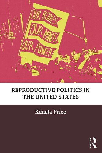 Reproductive Politics In The United States 1st Edition Kimala Price