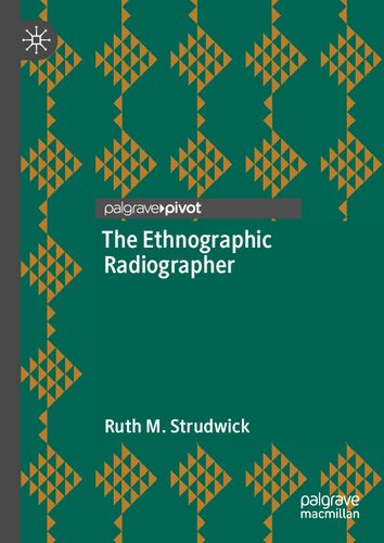 The Ethnographic Radiographer Ruth M Strudwick