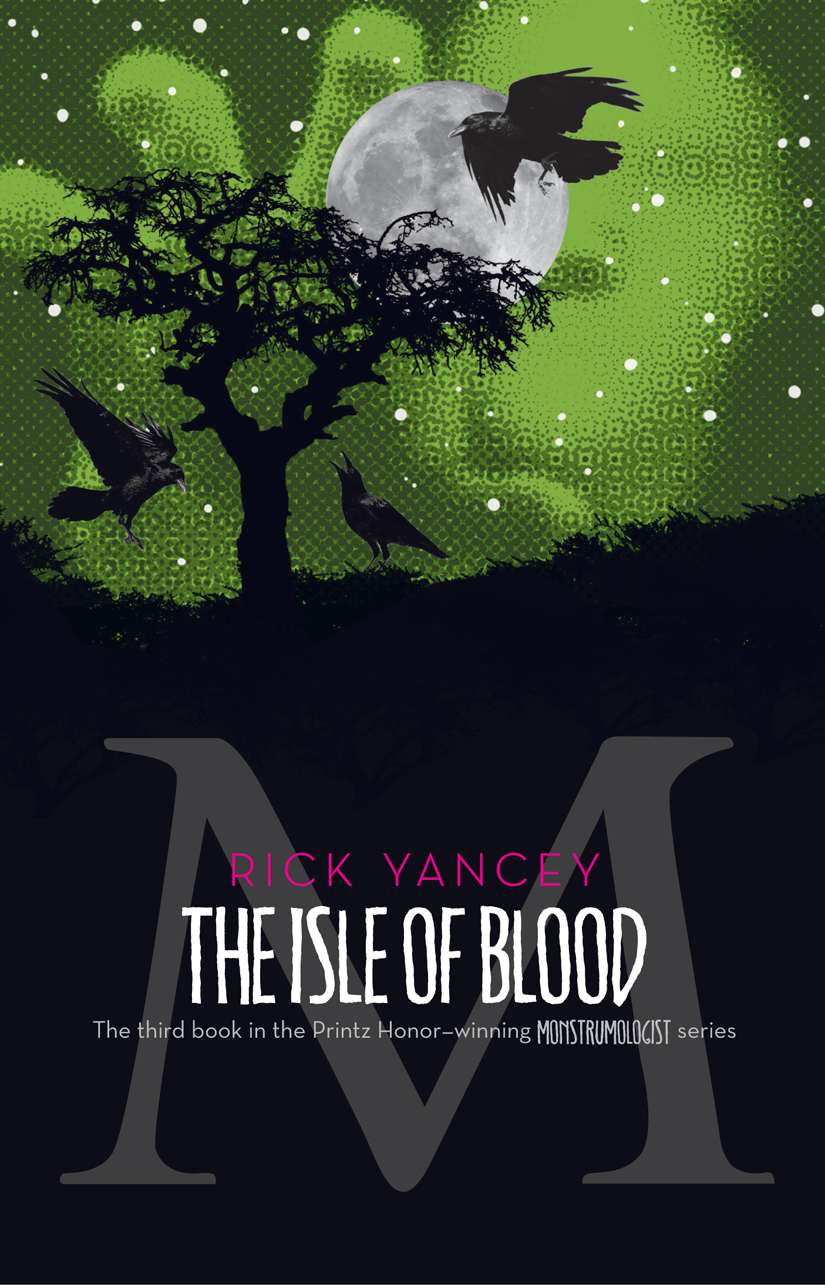 The Isle Of Blood Monstrumologist Rick Yancey