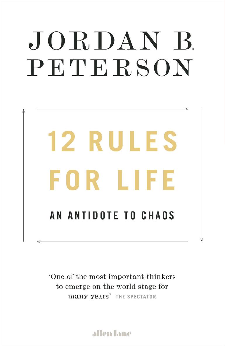 12 Rules For Life An Antidote To Chaos Jordan B Peterson