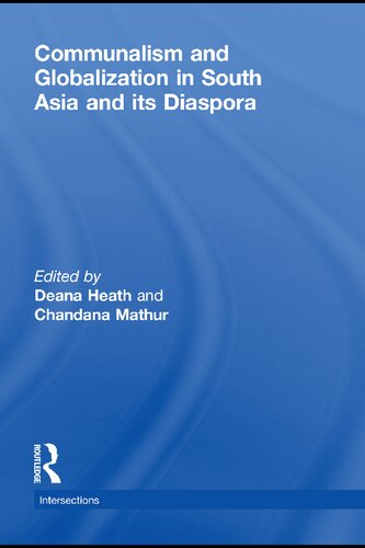 Communalism And Globalization In South Asia And Its Diaspora Deana Heath