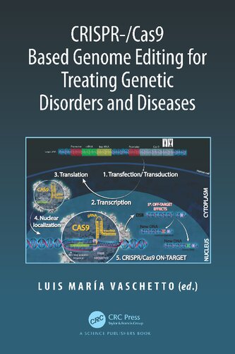Crisprcas9 Based Genome Editing For Treating Genetic Disorders And Diseases 1st Edition Luis Mara Vaschetto Editor