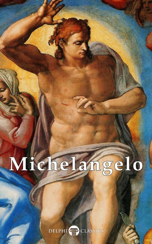 Delphi Complete Works Of Michelangelo Michelangelo