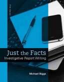 Just The Facts Investigative Report Writing 5th Edition Biggs