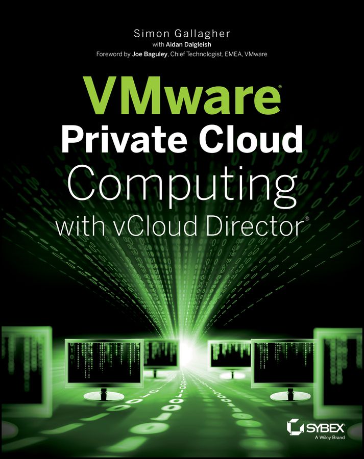 Vmware Private Cloud Computing With Vcloud Director Simon Gallagher Aidan Dalgleish