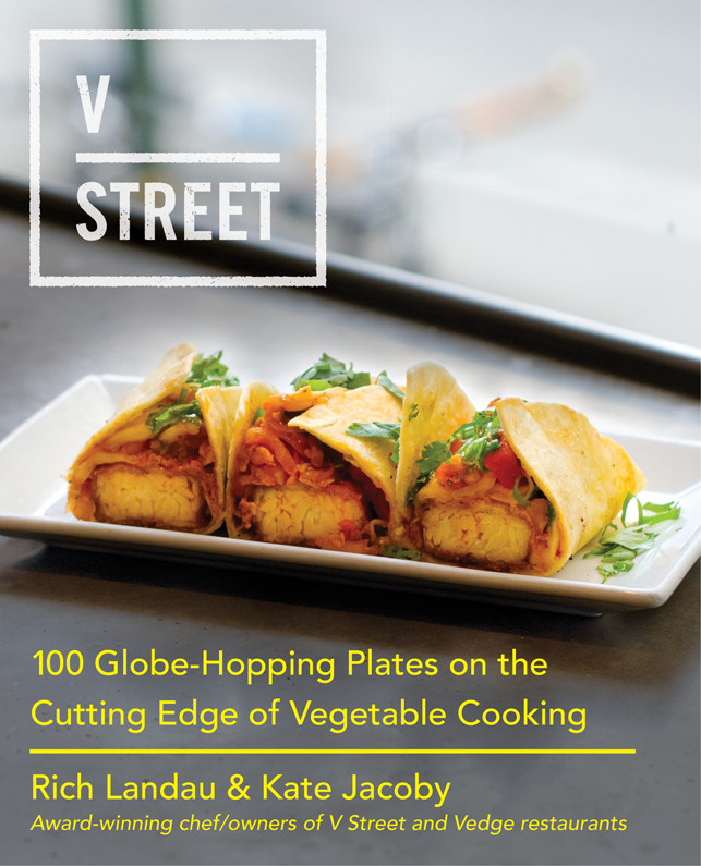 V Street 100 Globehopping Plates On The Cutting Edge Of Vegetable Cooking Rich Landau