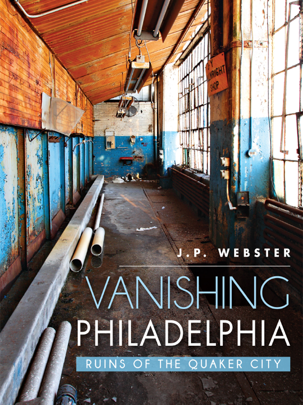 Vanishing Philadelphia Jp Webster