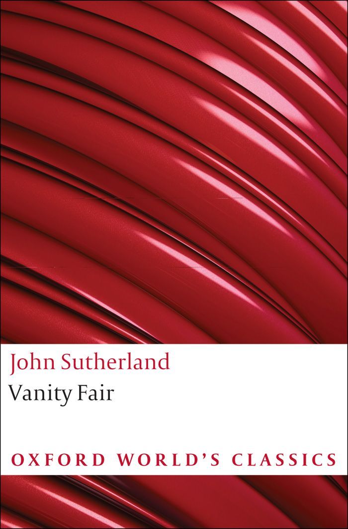 Vanity Fair A Novel Without A Hero Oxford Worlds Classics William Makepeace Thackeray