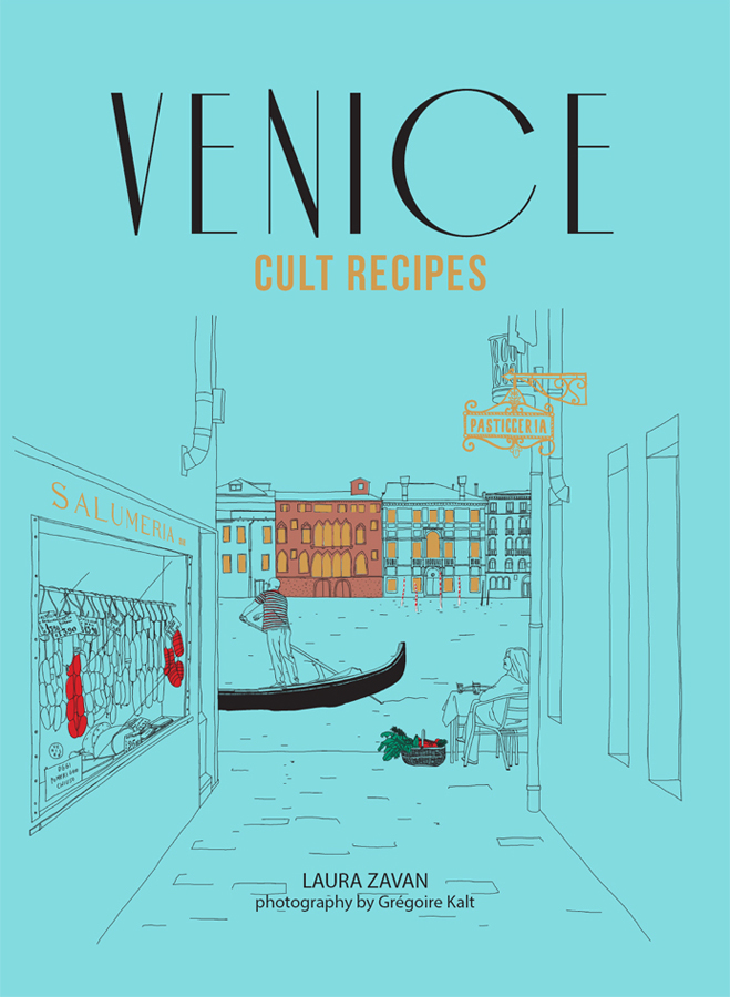 Venice Cult Recipes Laura Zavan