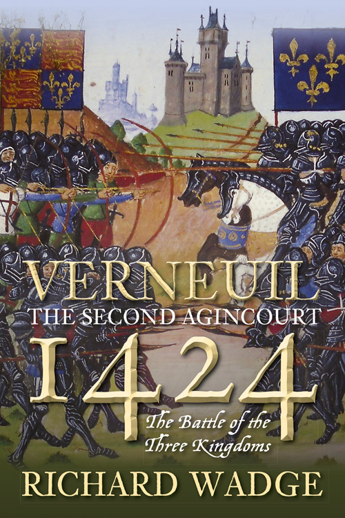 Verneuil The Second Agincourt 1424 The Battle Of The Three Kingdoms Richard Wadge