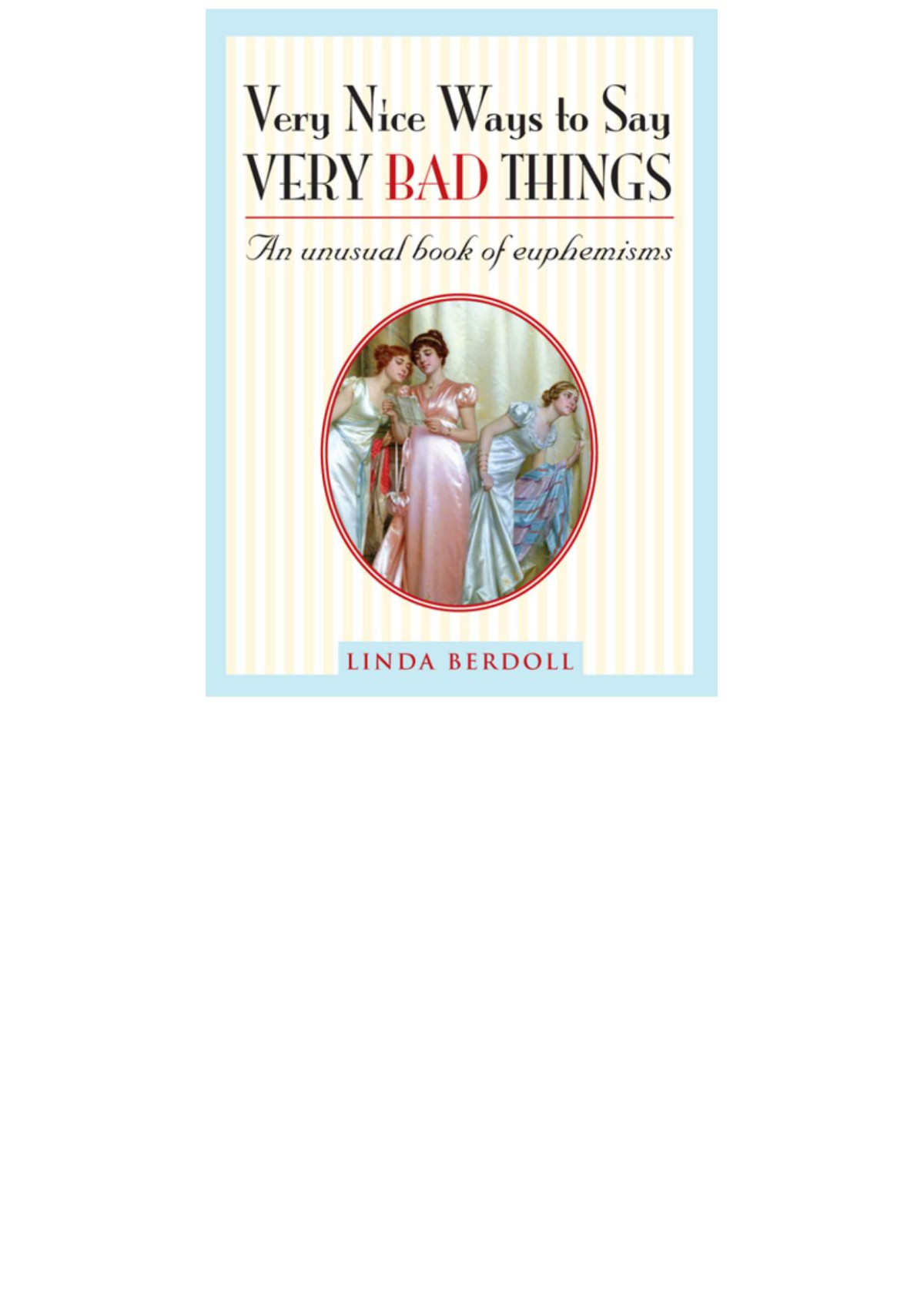Very Nice Ways To Say Very Bad Things Linda Berdoll