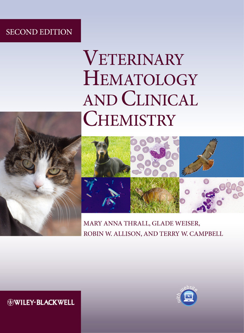 Veterinary Hematology And Clinical Chemistry Thrall Mary Anna Weiser
