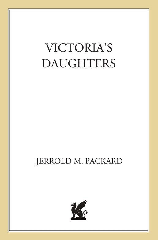 Victorias Daughters Jerrold M Packard