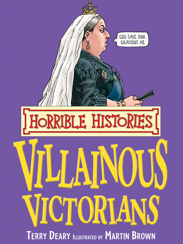 Villainous Victorians Deary Terry
