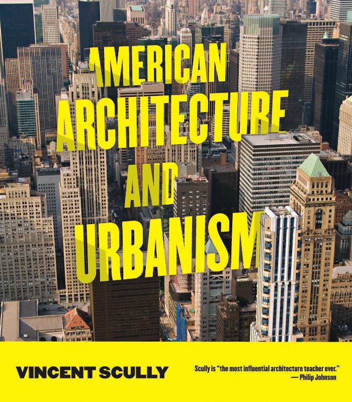 American Architecture And Urbanism Vincent Scully
