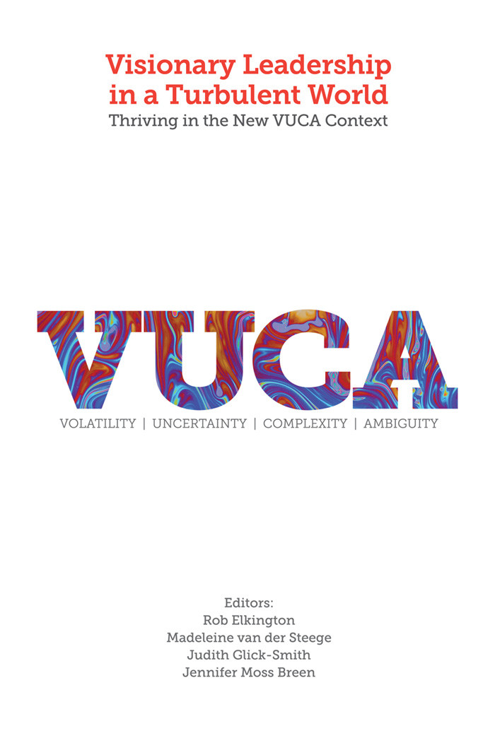 Visionary Leadership In A Turbulent World Rob Elkington
