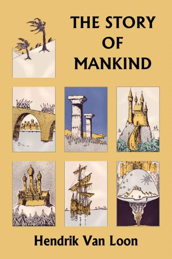 The Story Of Mankind Original Edition Yesterdays Classics Van Loon