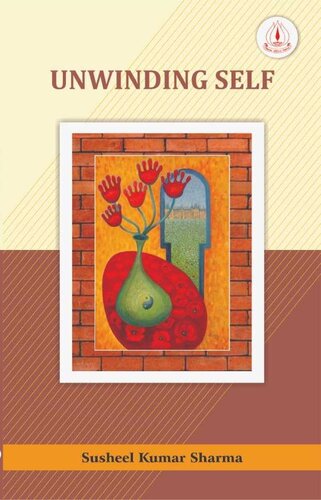 Unwinding Self A Collections Of Poems 2020th Edition Susheel Kumar Sharma